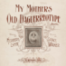 My Mother’s Old Daguerreotype sheet music (1900)