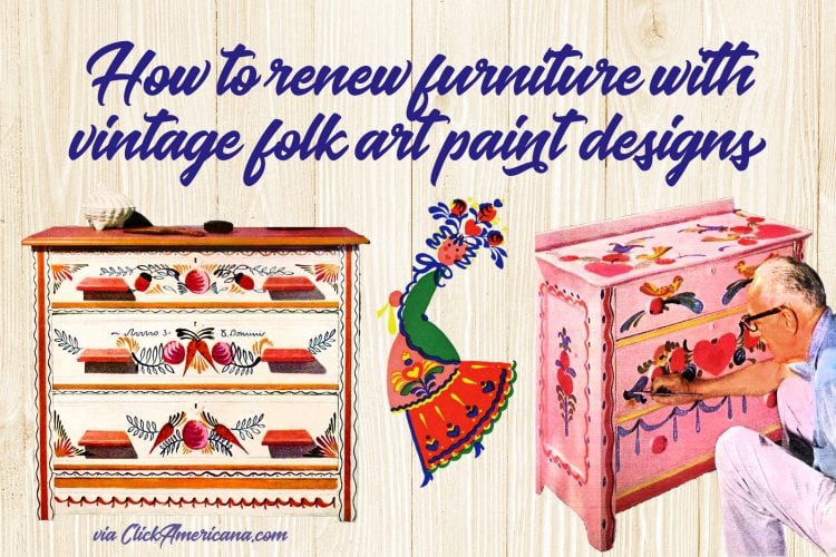 Folkart painted furniture Upcycle & renew furniture with tips from famed vintage artist Peter
