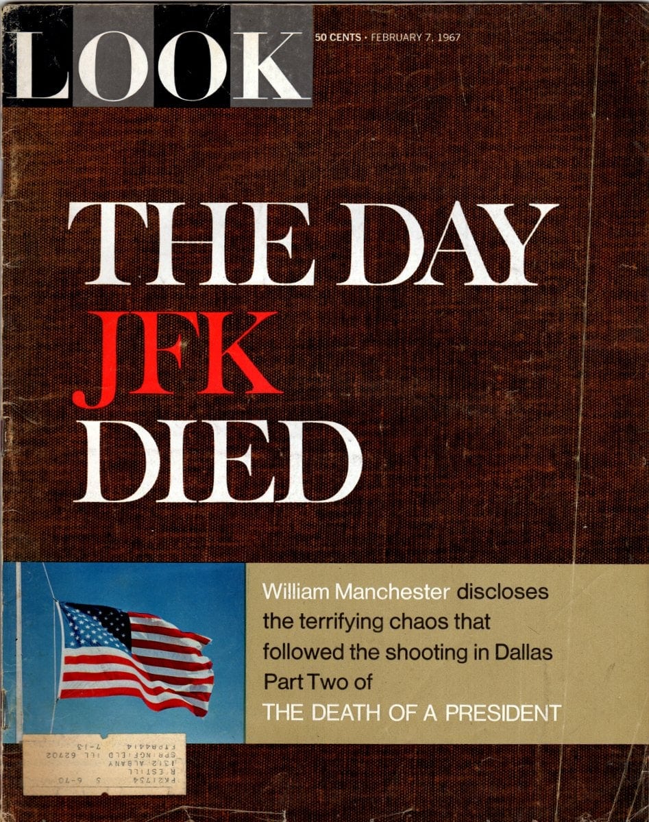 President Kennedy's assassination through the devastating headlines & heartbreak (1963) 21 From 1967 - Look Magazine JFK