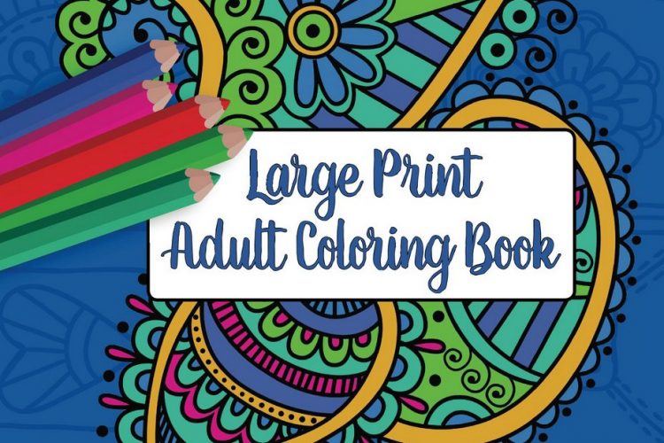 Large Print Adult Coloring Book #1: Big, Beautiful & Simple Designs ...