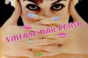 See the top vintage nail polish brands and colors from the 20th century