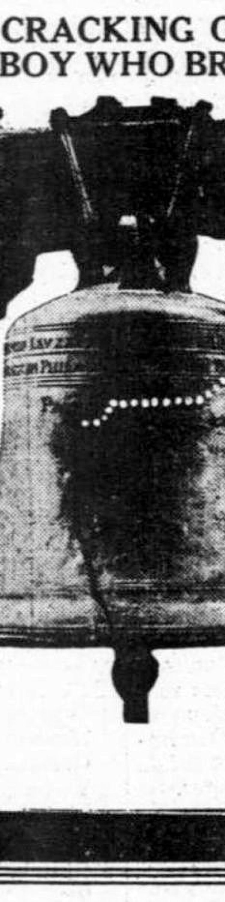 Truth of Liberty Bell's crack, by the boy who broke it ...