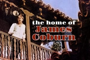 The home of James Coburn