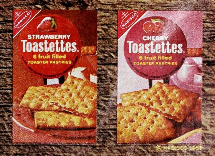 Remember Toastettes toaster pastries, Nabisco's version of PopTarts