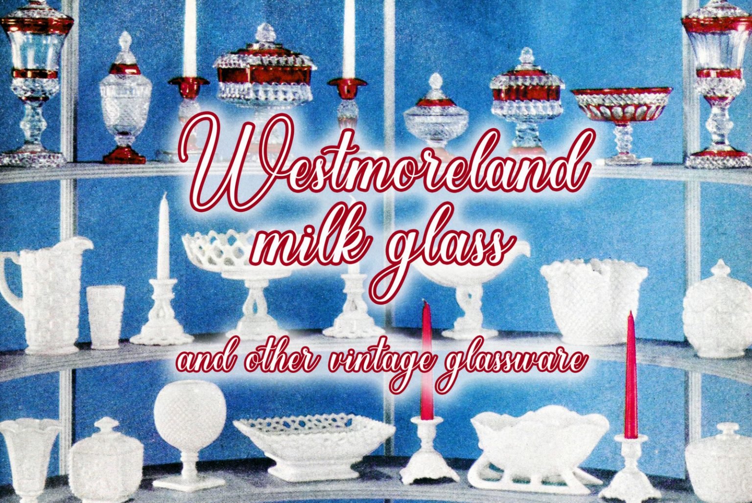 Gorgeous Westmoreland milk glass is trending again! Check out these ...