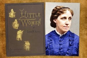 Who was Louisa May Alcott, The woman who wrote Little Women