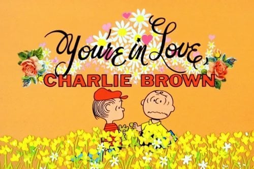 You're in Love, Charlie Brown